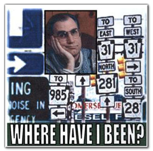 Where Have I Been?